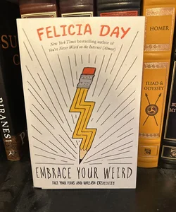 Embrace Your Weird (Signed)