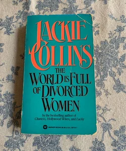 Jackie Collins- the world is full of divorced women