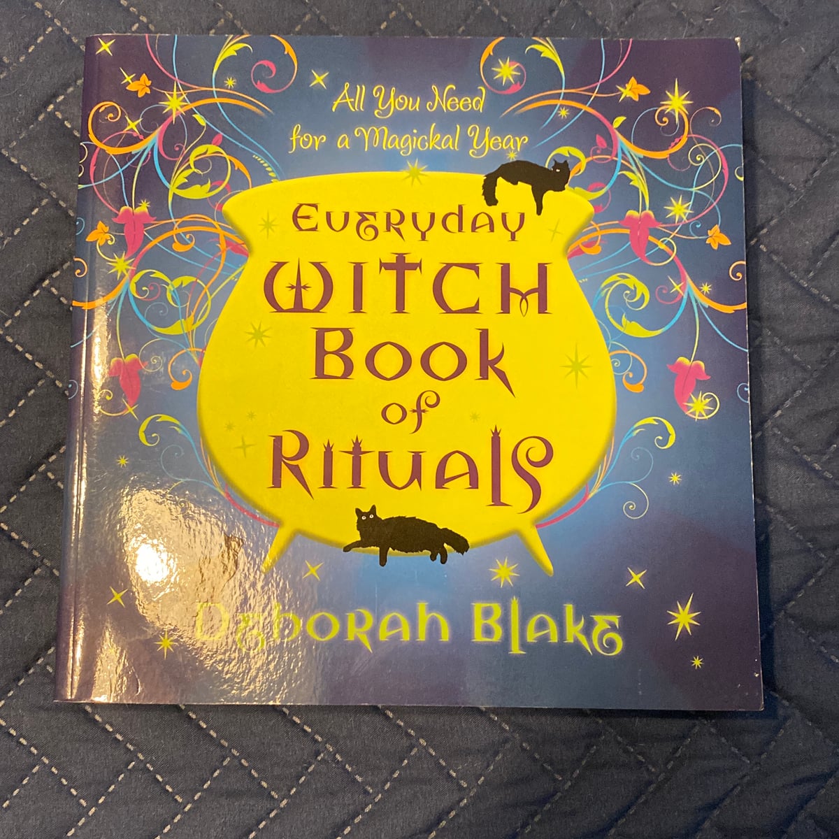 Everyday Witch Book of Rituals by Deborah Blake