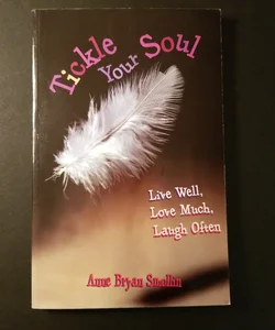 Tickle Your Soul (Signed Copy!)