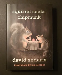 Squirrel Seeks Chipmunk