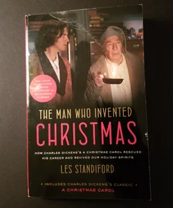 Man Who Invented Christmas : Includes Charles Dickens's Classic a Christmas Carol