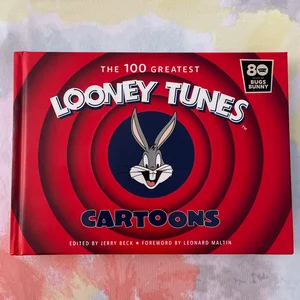 The 100 Greatest Looney Tunes Cartoons