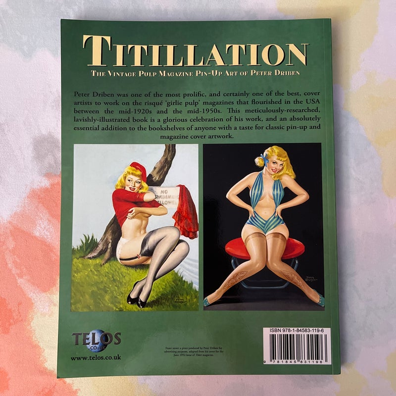 Titillation - The Vintage Pulp Magazine Pin-Up Art of Peter Driben