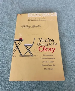 You're Going to Be Okay