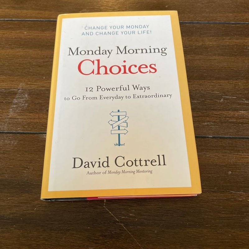 Monday Morning Choices