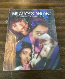 Milady’s Standard textbook of Cosmetology