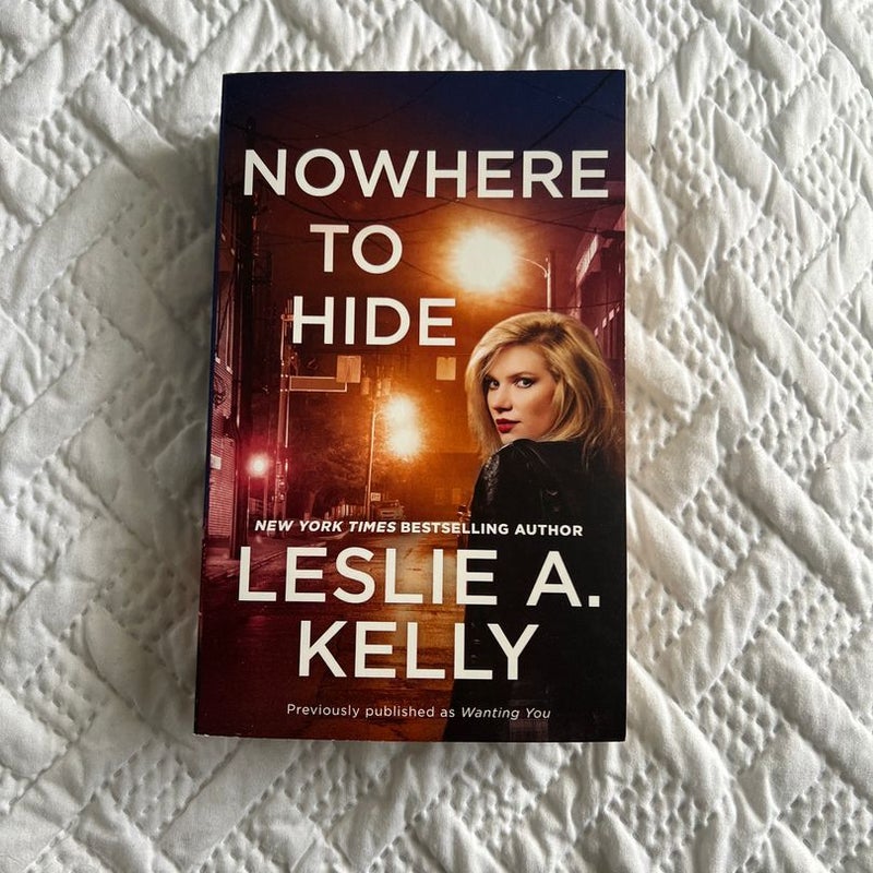 Nowhere to Hide (previously Published As Wanting You)