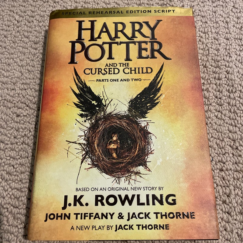 Harry Potter and the Cursed Child Parts One and Two (Special Rehearsal Edition Script)