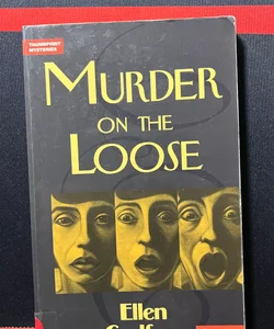 Murder on the loose