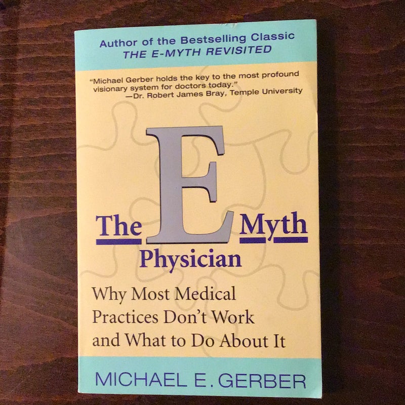 The e-Myth Physician