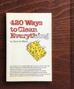 420 Ways to Clean Everything P