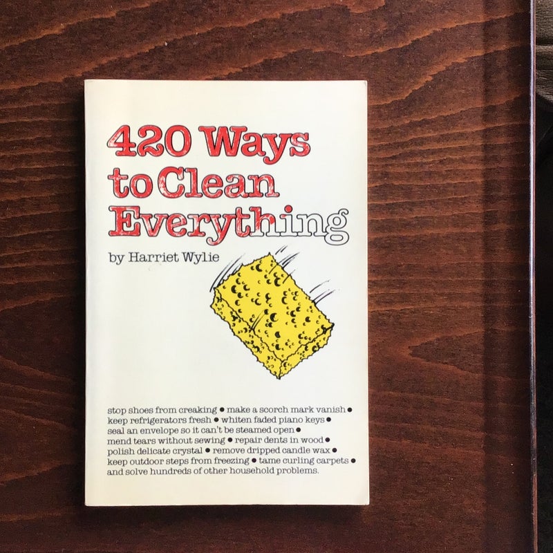 420 Ways to Clean Everything P