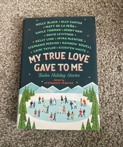 My True Love Gave to Me (First Edition) 