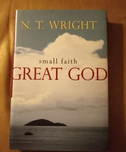 Small Faith--Great God