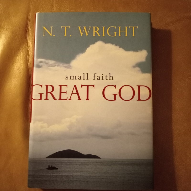 Small Faith--Great God