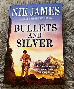 Bullets and Silver