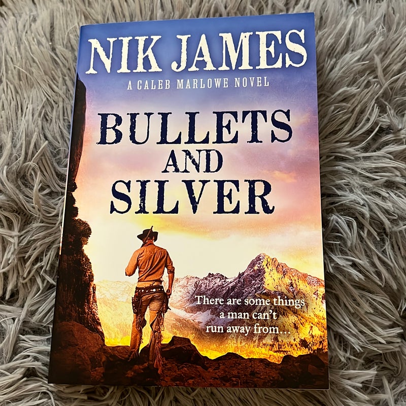 Bullets and Silver