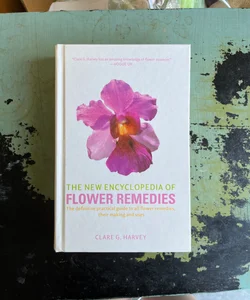 The New Encyclopedia of Flower Remedies