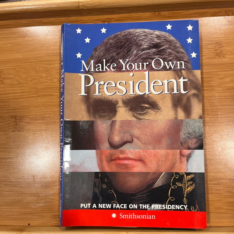 Make Your Own President