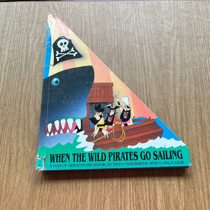 When the Wild Pirates Go Sailing