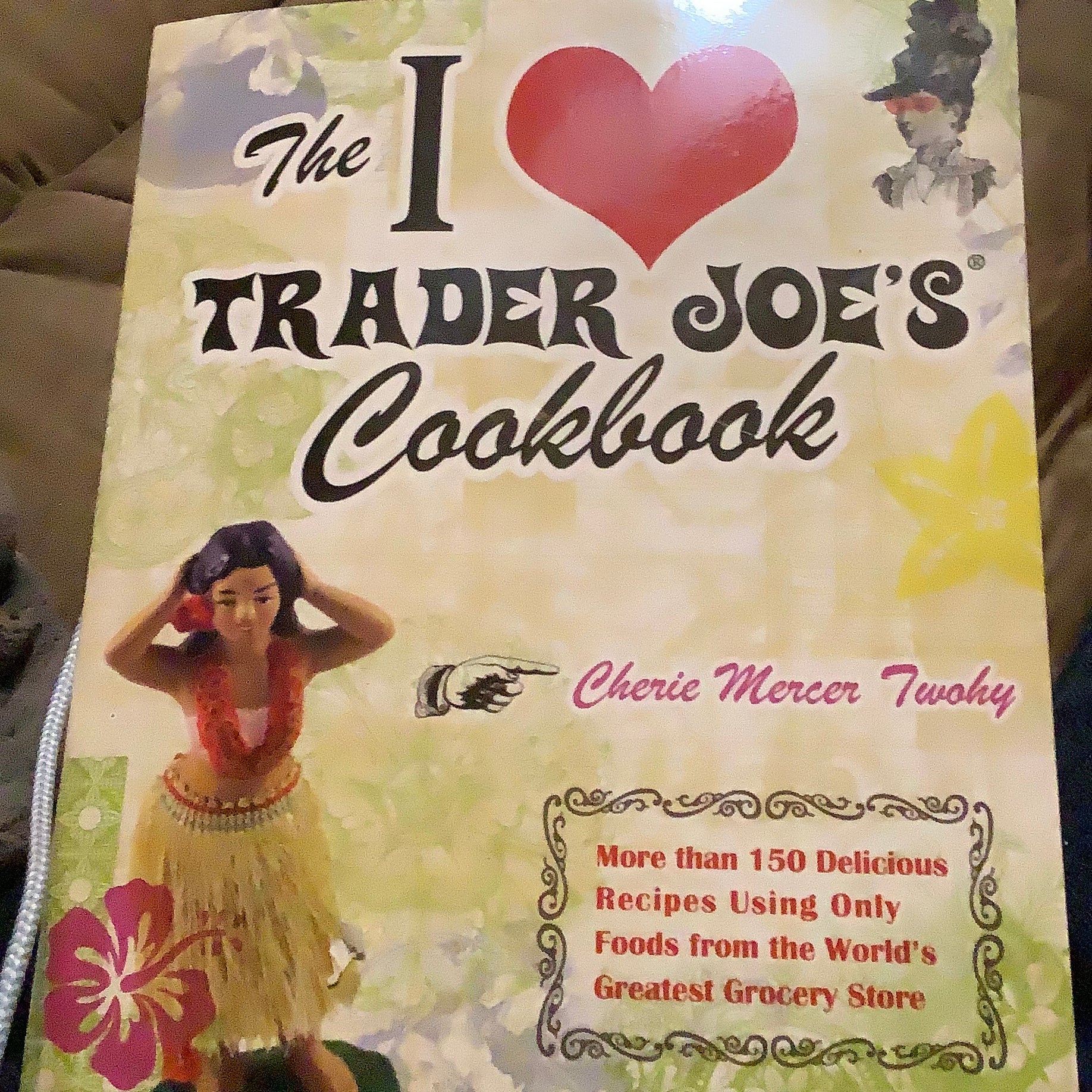 The I Love Trader Joe's Cookbook