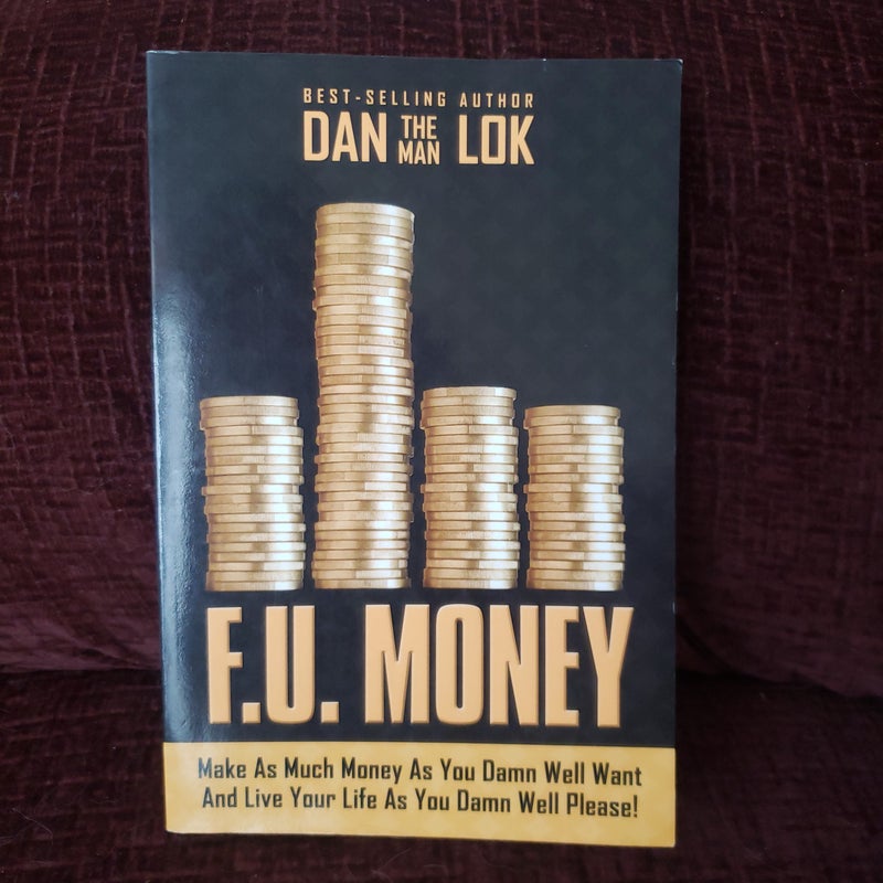 F. U. Money