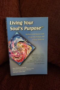 Living Your Soul's Purpose