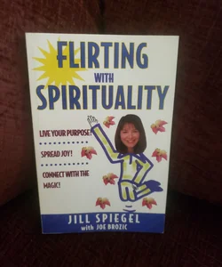 Flirting with Spirituality