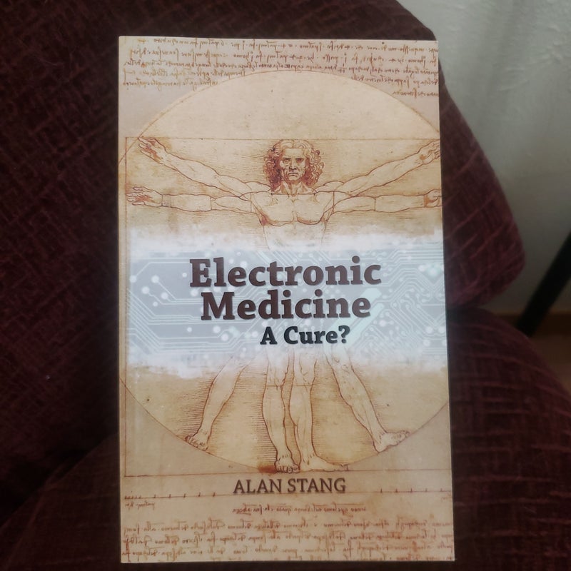 ELECTRONIC MEDICINE, A Cure?