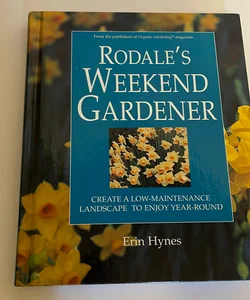 Rodale's Weekend Gardener