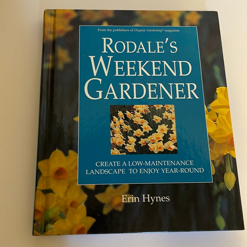 Rodale's Weekend Gardener