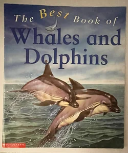 The Best Book of Whales and Dolphins 