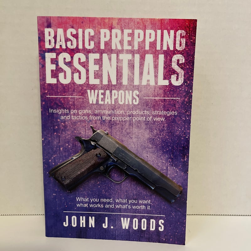 Basic Prepping Essentials: Weapons