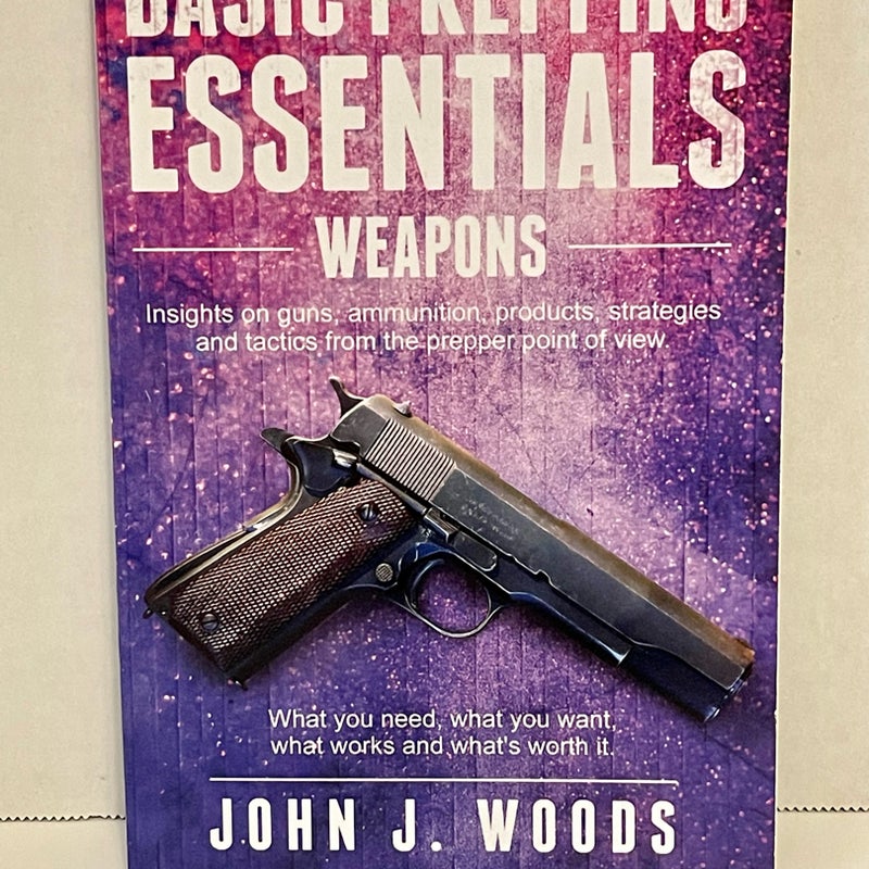 Basic Prepping Essentials: Weapons