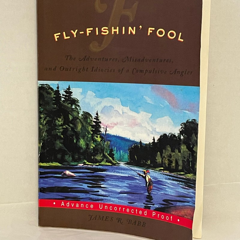 Fly-Fishin' Fool