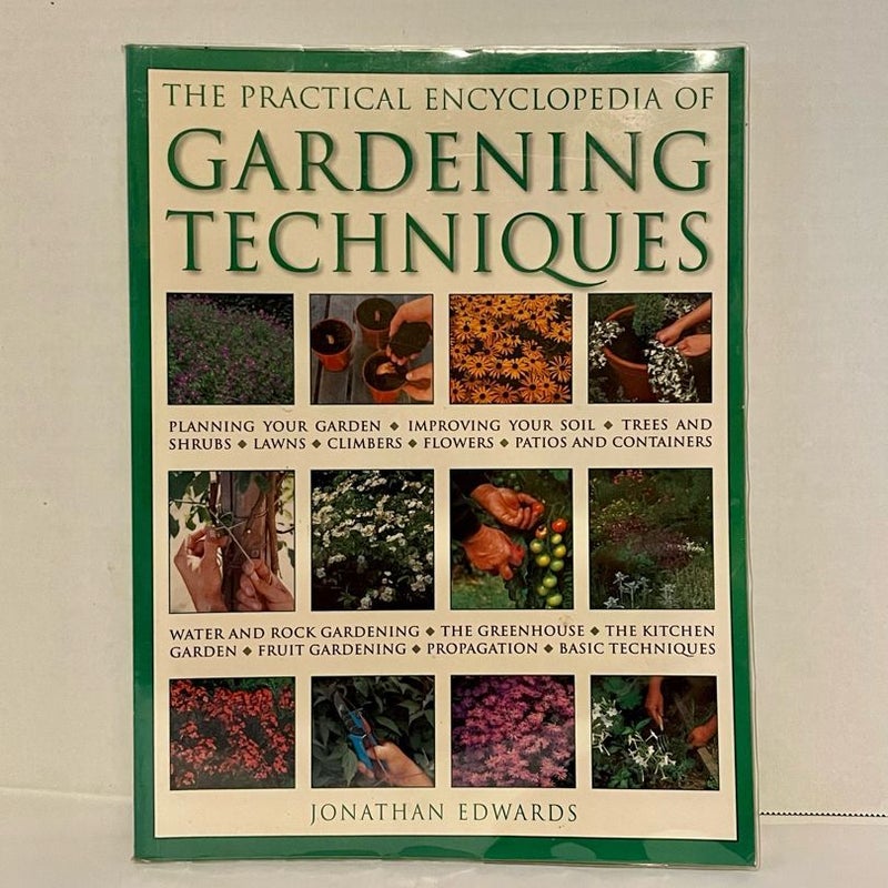 The Practical Encyclopedia Of Gardening Techniques