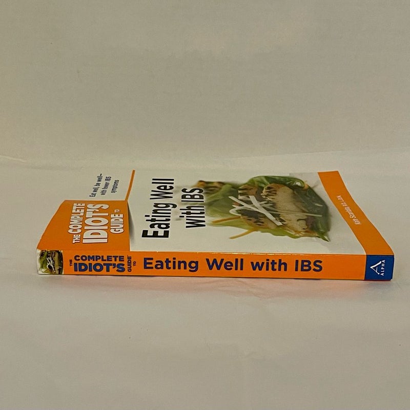 The Complete Idiot's Guide to Eating Well with IBS