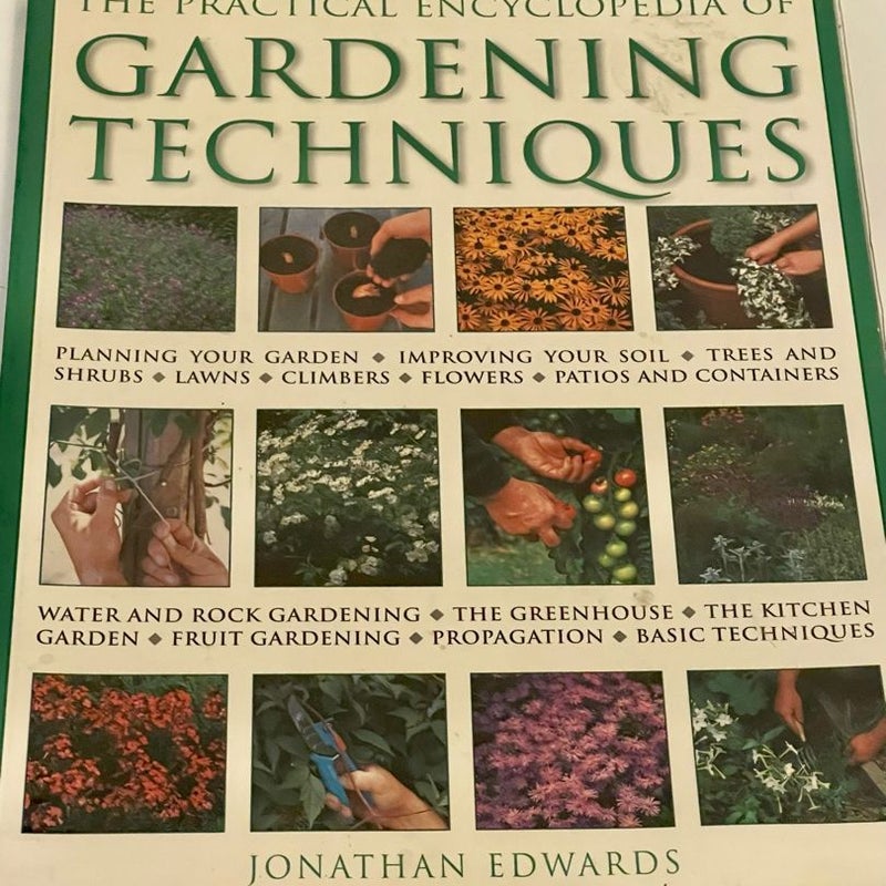 The Practical Encyclopedia Of Gardening Techniques