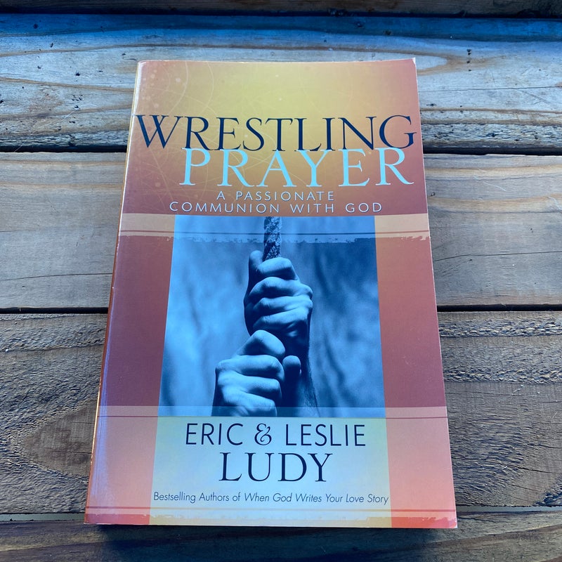 Wrestling Prayer