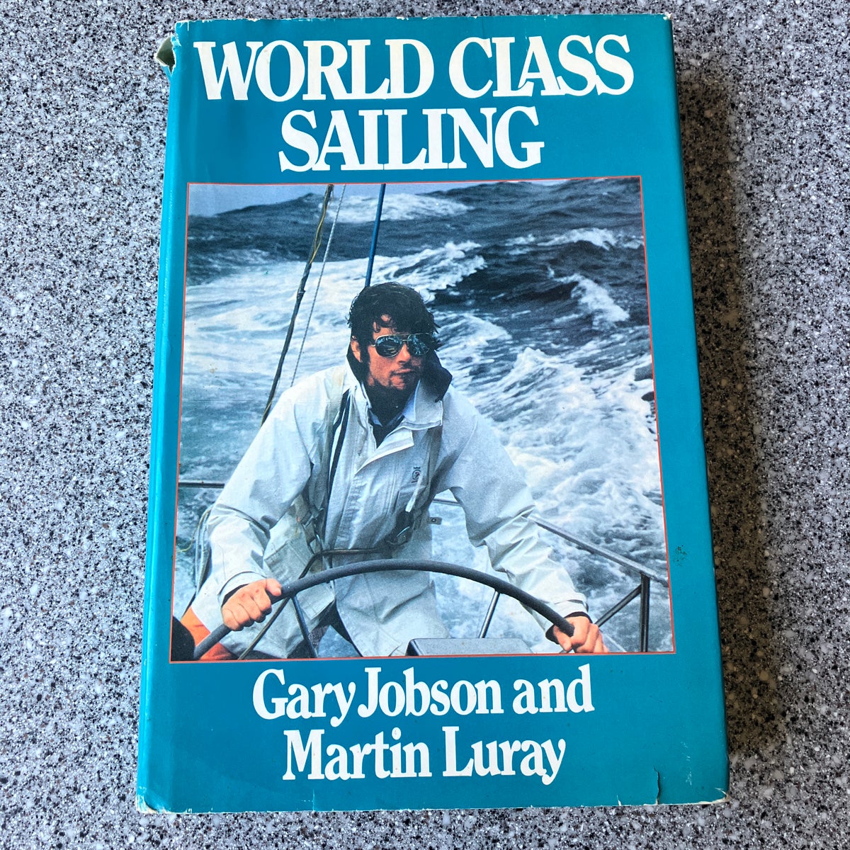 World Class Sailing by Gary L. Jobson, Hardcover Pangobooks