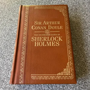 The Adventures of Sherlock Holmes ; the Memoirs of Sherlock Holmes ; the Return of Sherlock Holmes ; a Study in Scarlet ; the Sign of Four ; the Hound of the Baskervilles