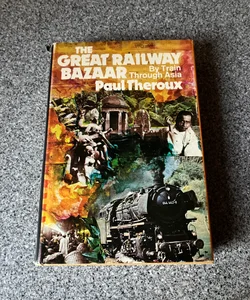 The Great Railway Bazaar  **