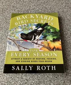 Backyard Bird Secrets for Every Season