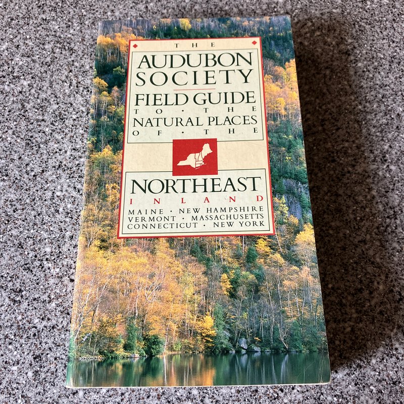 The Audubon Society Field Guide to the Natural Places of the Northeast ...