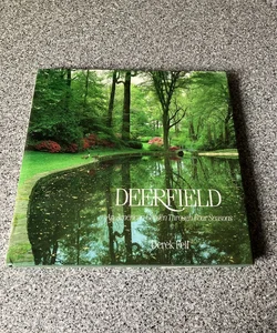 *Deerfield--An American Garden Through Four Seasons