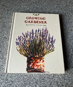 A Growing Gardener  **