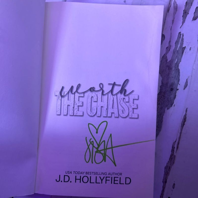 Worth The Chase (Signed)