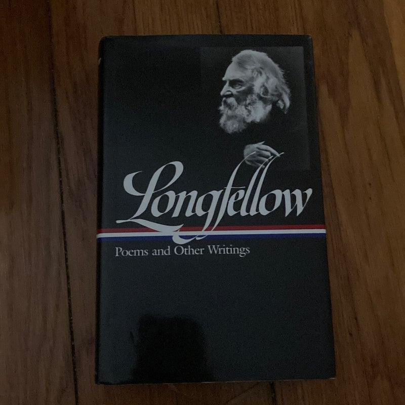 Henry Wadsworth Longfellow: Poems and Other Writings (LOA #118)