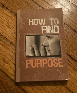 How to find purpose